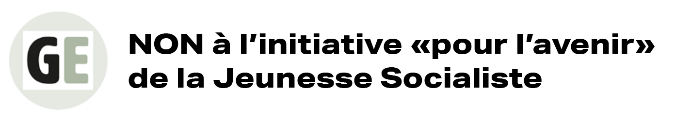 GE Non à l'initiative JS !